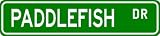 PADDLEFISH Street Sign ~ Fishing ~ Great Fish Sign for your Lodge, Gameroom, Basement, Garage, Barn