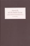 Edward III and the English Peerage: Royal Patronage, Social Mobility and Political Control in Fourteenth-Century England