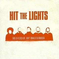 Hit The Lights - This Is a Stick Up... Don't Make It a Murder