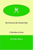 The House by the Church-Yard