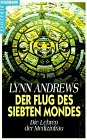 Der Flug des siebten Mondes - Lynn Andrews