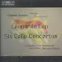 Leonardo Leo: Six Cello Concertos