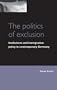 The Politics of Exclusion: Institutions and Immigration Policy in Contemporary Germany (Issues in German Politics)