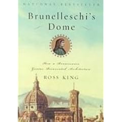 Brunelleschi's Dome: How a Renaissance Genius Reinvented Architecture