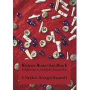 Kleines Runenhandbuch: Einf�hrung in praktische Runenarbeit