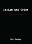 Design and Crime (And Other Diatribes)