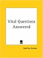 Vital Questions Answered