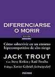 Diferenciarse o Morir/ Different Yourself or Die: Como sobrevivir en este entorno hipercompetitivo de alto riesgo (Empresa Y Gestion) (Spanish Edition)