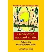 Lieber Gott, wir danken dir!