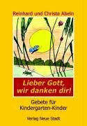 Cover image : Lieber Gott, wir danken dir！ Gebete fuer Kindergarten-Kinder