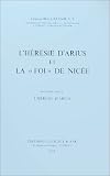 Hérésie d\'Arius et la foi de Nicée, tome 2