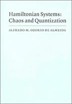 Hamiltonian Systems: Chaos and Quantization (Cambridge Monographs on Mathematical Physics)