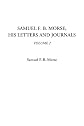 Samuel F. B. Morse, His Letters And Journals