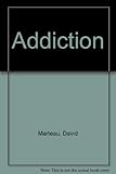 Addiction : David Marteau