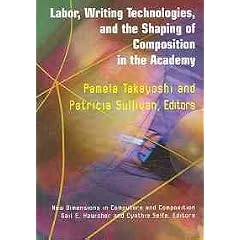 Labor, Writing Technologies, And the Shaping of Competition in the Academy