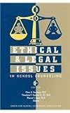 Ethical and Legal Issues in School Counseling