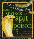 I Didn't Know That Some Snakes Spit Poison (I Didn't Know That)