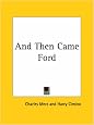 And Then Came Ford
