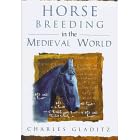 Horse Breeding in the Medieval World by  Charles Gladitz