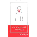 The Bridesmaid Handbook