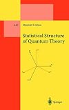 Statistical Structure of Quantum Theory (Lecture Notes in Physics Monographs)