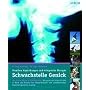 Schwachstelle Genick: Wie gro�e und kleine Unf�lle in Beruf und Freizeit Ihre Halswirbels�ule zum unaufhaltsamen Krankheitsgenerator machen