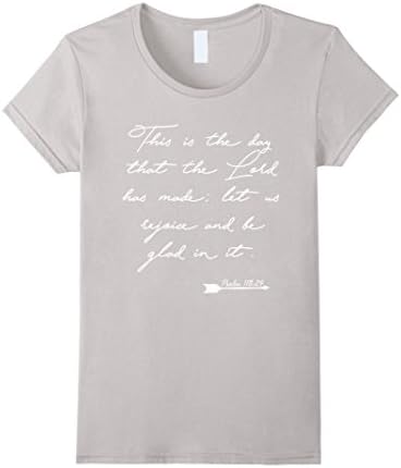 Women's Christian Bible Verse Quote T-Shirt - Psalm 118:24 Gift  Medium Silver