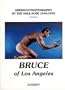 Bruce of Los Angeles: American Photography of the Male Nude 1940-1970, Vol. 1