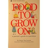 Food to Grow on: A Parent's Guide to Nutrition by Nancy Van Leuven