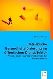 Betriebliche Gesundheitsf�rderung im �ffentlichen Dienst/Sektor