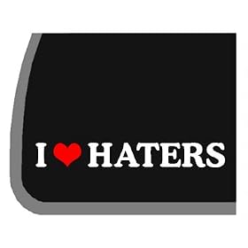 I Love Haters w/ Red Heart Car Decal / Sticker