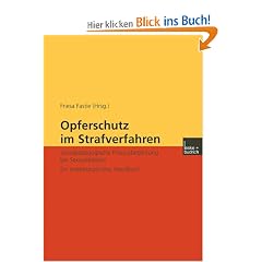 Opferschutz im Strafverfahren: Sozialp�dagogische Prozessbegleitung bei Sexualdelikten. Ein interdisziplin�res Handbuch