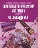 Geschenke wunderschön verpacken mit Sonderteil Geldgeschenke