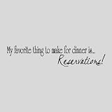 My favorite thing...Funny Kitchen Wall Quotes Words Sayings Removable Wall Lettering ( 6