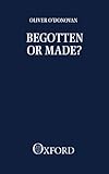 Begotten or Made?: Human Procreation and Medical Technique