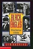 Black Eagles: African-americans In Aviation