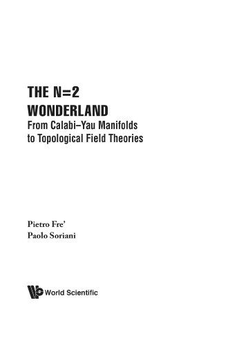 N=2 Wonderland, The: From Calabi-Yau Manifolds To Topological Field Theories