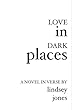 Love in Dark Places: a novel in verse
