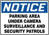 NOTICE Parking Area Under Camera Surveillance And Security Patrols 10 x 14 Dura-Plastic Sign