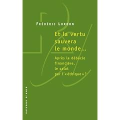 Et la vertu sauvera le monde...