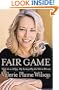Fair Game: My Life as a Spy, My Betrayal by the White House
