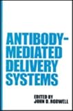 Antibody-Mediated Delivery Systems (Targeted Diagnosis and Therapy)