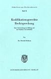 Kodifikationsgerechte Rechtsprechung: Eine Untersuchung zur Bildung und zur Funktion von Leitsatzen (Schriften zur Rechtstheorie ; Heft 78) (German Edition)