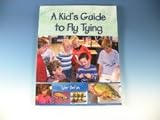 A Kids Guid To Fly Tying - Author Tyler Befus