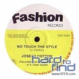 NO TOUCH THE STYLE