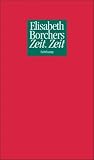 Zeit - Zeit: Gedichte - Elisabeth Borchers