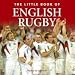Books : The Little Book of English Rugby (Little Books)