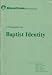 Parspective on Baptist Identity at Amazon Books: 31PgYuVxdtL._SL75_