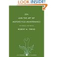 Zen and the Art of Motorcycle Maintenance: An Inquiry into Values (P.S.) by Robert M. Pirsig