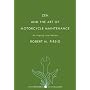 Zen And The Art Of Motorcycle Maintenance: An Inqu&hellip by Robert Pirsig